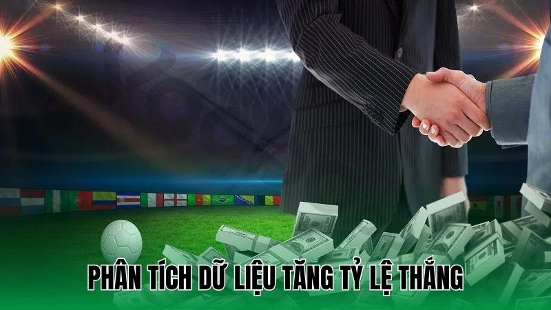 Bí Quyết Thắng Kèo Bóng Đá Liên Tục Giúp Bạn Luôn Dẫn Đầu 3 Phân tích dữ liệu tăng tỷ lệ thắng
