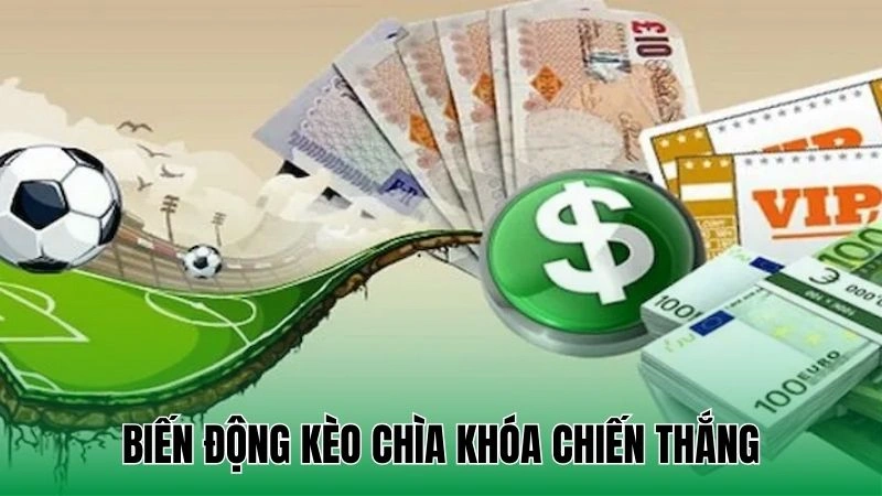 Bí Quyết Thắng Kèo Bóng Đá Liên Tục Giúp Bạn Luôn Dẫn Đầu 4 Biến động kèo chìa khóa chiến thắng